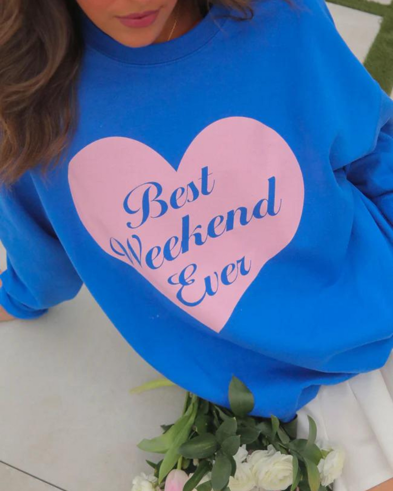 Best Weekend Ever Sweatshirt