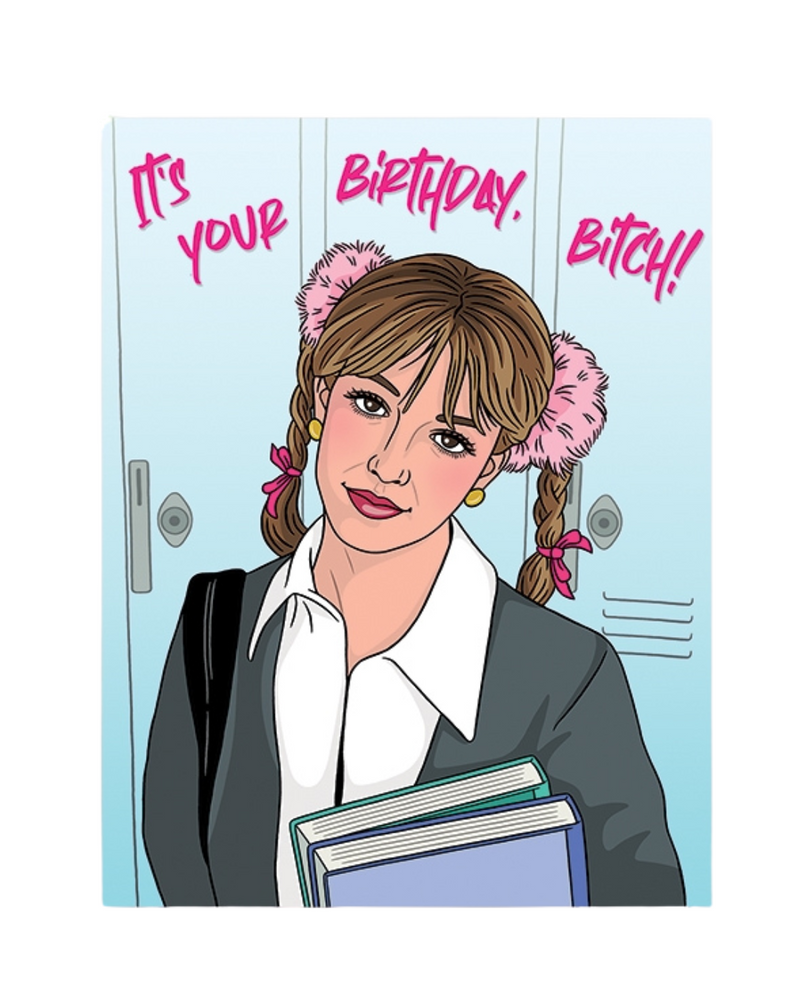 Britney Its Your Birthday Bitch Card