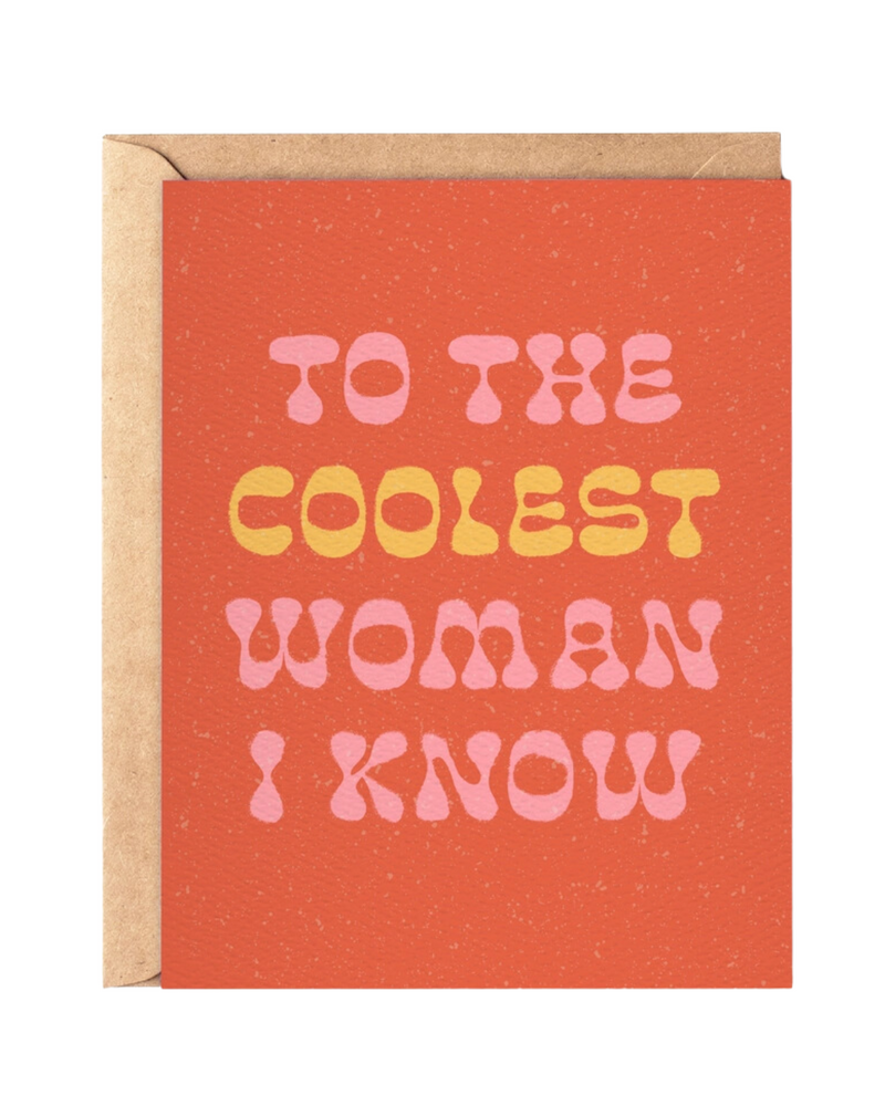 To The Coolest Woman I Know Card