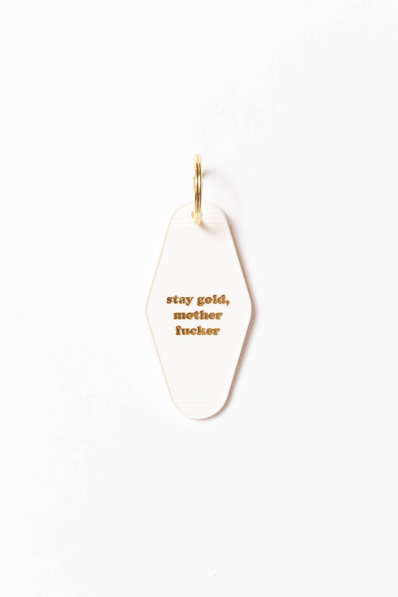 Stay Gold Mother Fucker Keychain